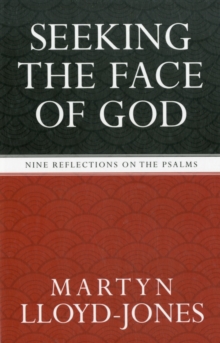 Seeking the Face of God: Nine Reflections on the Psalms