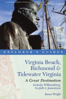 Image for Explorer's Guide Virginia Beach, Richmond and Tidewater Virginia : Includes Williamsburg, Norfolk, and Jamestown: A Great Destination
