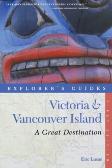 Image for Explorer's Guide Victoria & Vancouver Island: A Great Destination