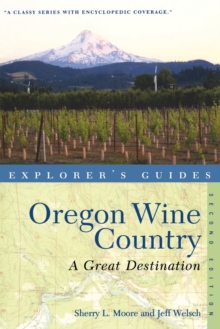 Image for Explorer's Guide Oregon Wine Country: A Great Destination