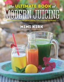 Image for The Ultimate Book of Modern Juicing
