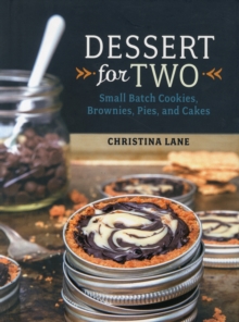 Image for Dessert for two  : small batch cookies, brownies, pies, and cakes