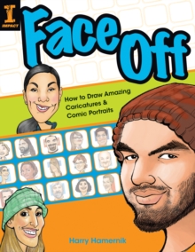 Image for Face off  : how to draw amazing caricatures & comic portraits