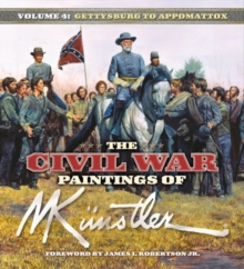 Image for The Civil War Paintings of Mort Kunstler Volume 4