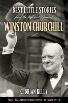 Best Little Stories from the Life and Times of Winston Churchill