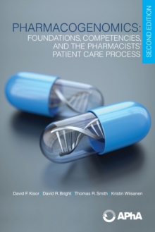 Image for Pharmacogenomics: Foundations, Competencies, and the Pharmacists' Patient Care Process, Second Edition