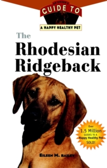 Image for The Rhodesian Ridgeback : An Owner's Guide to a Happy Healthy Pet