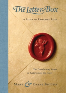 Image for The Letter Box : A Story of Enduring Love the Transforming Power of Letters from the Heart