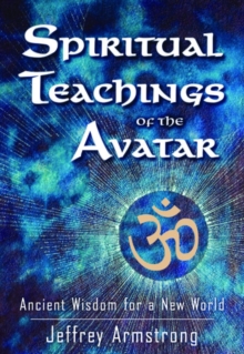 Image for Spiritual Teachings of the Avatar : Ancient Wisdom for a New World