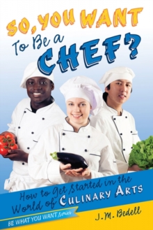 Image for So, You Want to Be a Chef?