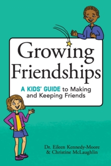 Image for Growing friendships  : a kid's guide to making and keeping friends
