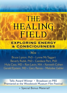 Image for The Healing Field DVD : Exploring Energy & Consciousness