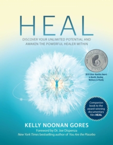 Image for Heal: discover your unlimited potential and awaken the powerful healer within