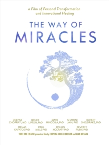 Image for The Way of Miracles DVD : A Film of Personal Transformation and Innovational Healing