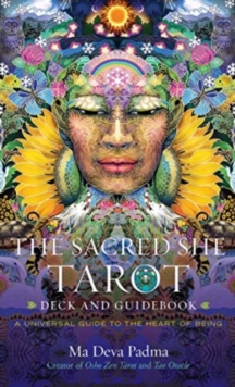 The Sacred She Tarot Deck and Guidebook: A Universal Guide to the Heart of Being