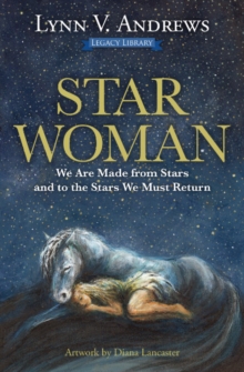 Star Woman: We are Made from Stars and to the Stars We Must Return