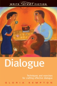 Image for Dialogue  : techniques and exercises for crafting effective dialogue