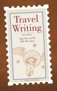 Image for Travel writing  : see the world, sell the story