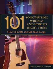 Image for 101 Songwriting Wrongs & How to Right Them