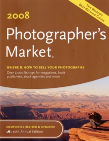 Image for 2008 photographer's market  : where & how to sell your photographs