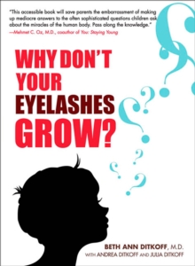 Image for Why don't your eyelashes grow?  : curious questions children ask about the human body