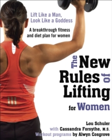 Image for The new rules of lifting for women  : lift like a man, look like a goddess