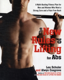 Image for The new rules of lifting for abs  : a myth-busting fitness plan for men and women who want a strong core and a pain-free back