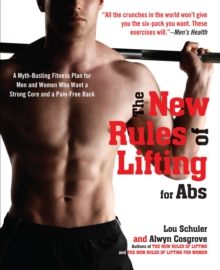 Image for The new rules of lifting for abs  : a myth-busting fitness plan for men and women who want a strong core and a pain-free back