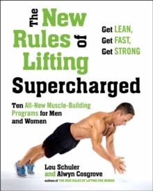 Image for The new rules of lifting - supercharged  : ten all-new programs for men and women