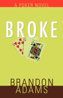 Image for Broke : A Poker Novel