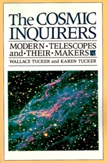 Image for The Cosmic Inquirers : Modern Telescopes and Their Makers