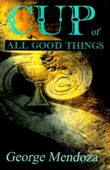 Image for Cup of All Good Things