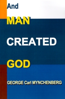 Image for And Man Created God
