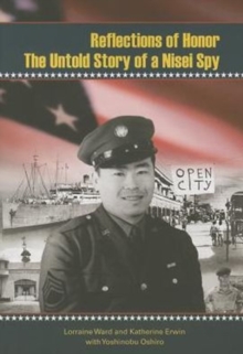 Reflections of Honor: The Untold Story of a Nisei Spy