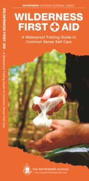 Image for Wilderness First Aid : A Waterproof Pocket Guide to Common Sense Self Care