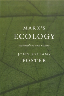 Marx’s Ecology: Materialism and Nature