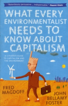 Image for What Every Environmentalist Needs to Know About Capitalism