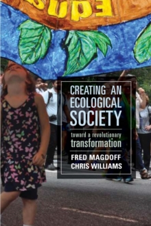 Image for Creating an ecological society: toward a revolutionary transformation