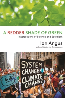 Image for A redder shade of green: intersections of science and socialism