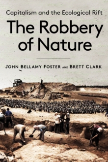 Image for The Robbery of Nature: Capitalism and the Ecological Rift