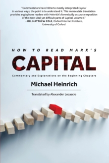 Image for How to read Marx's Capital  : commentary and explanations on the beginning chapters