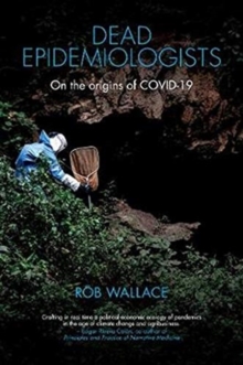 Image for Dead epidemiologists  : on the origins of COVID-19