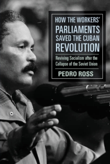 Image for How the Workers' Parliaments Saved the Cuban Revolution
