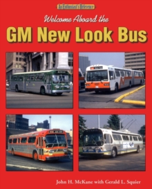 Image for Welcome Aboard the GM New Look Bus : An Enthusiast's Reference