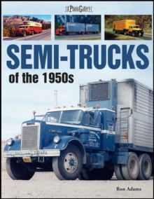 Image for Semi-Trucks of the 1950s : A Photo Gallery