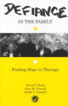 Defiance in the Family: Finding Hope in Therapy