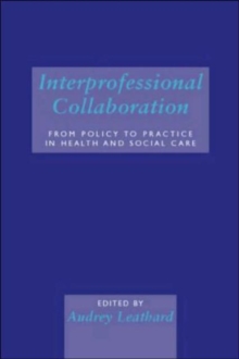 Image for Interprofessional collaboration  : from policy to practice in health and social care