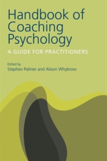 Image for Handbook of coaching psychology  : a guide for practitioners
