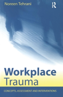 Image for Workplace trauma  : concepts, assessment and interventions