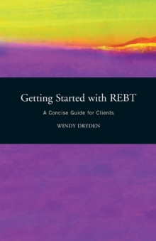 Image for Getting started with REBT  : a concise guide for clients